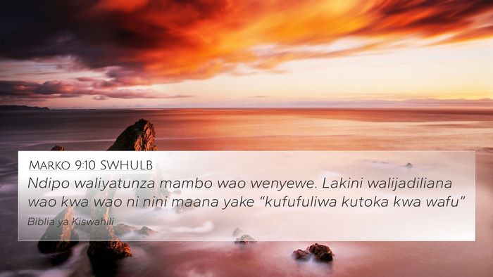 Marko 9:10 SWHULB Bible Verse Image
