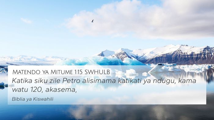 Matendo ya Mitume 1:15 SWHULB Bible Verse Image
