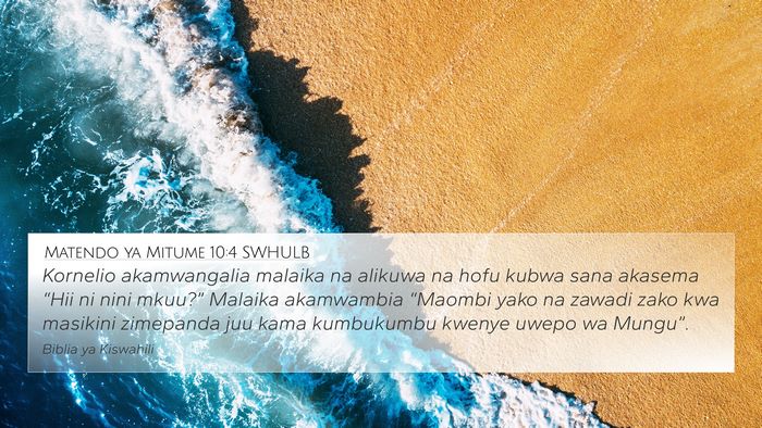 Matendo ya Mitume 10:4 SWHULB Bible Verse Image
