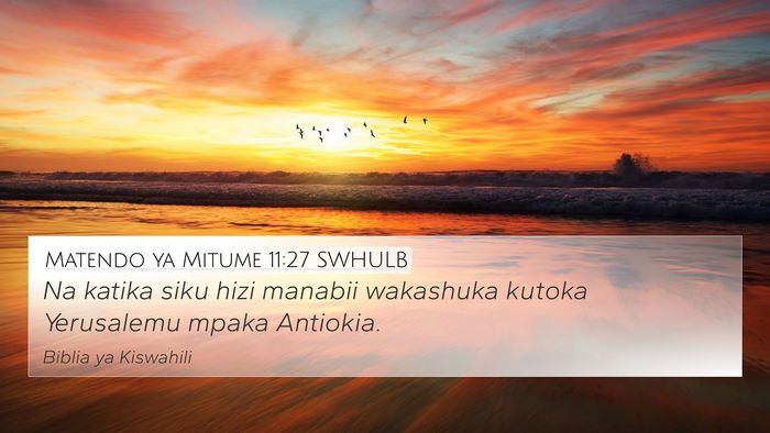 Matendo ya Mitume 11:27 SWHULB Bible Verse Image