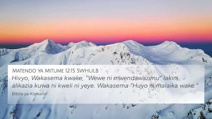 Matendo ya Mitume 12:15 SWHULB Bible Verse Image
