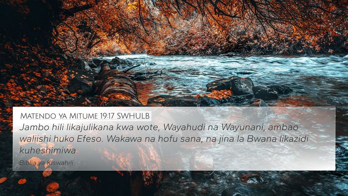 Matendo ya Mitume 19:17 SWHULB Bible Verse Image