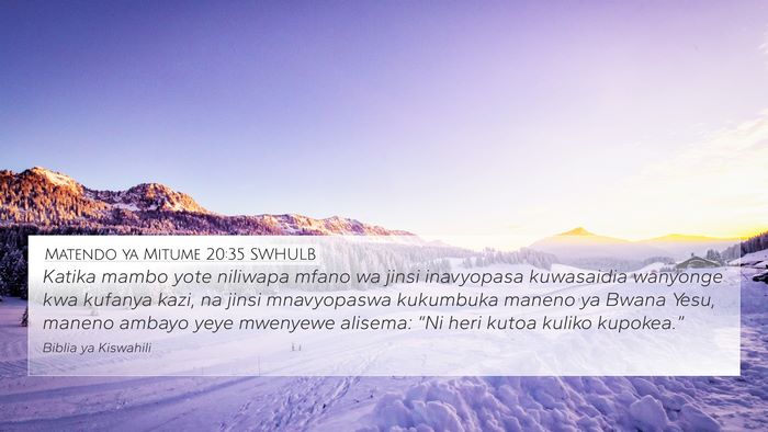 Matendo ya Mitume 20:35 SWHULB Bible Verse Image