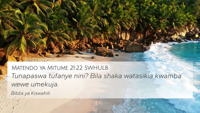 Matendo ya Mitume 21:22 SWHULB Bible Verse Image