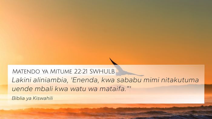 Matendo ya Mitume 22:21 SWHULB Bible Verse Image