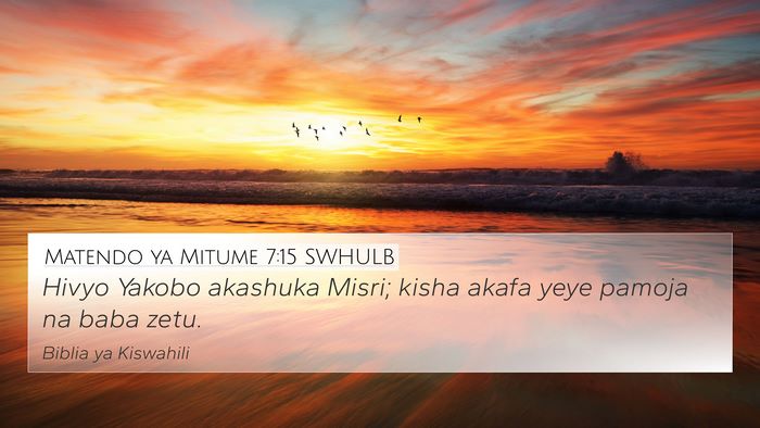 Matendo ya Mitume 7:15 SWHULB Bible Verse Image