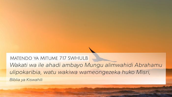 Matendo ya Mitume 7:17 SWHULB Bible Verse Image