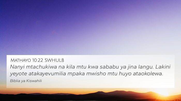 Mathayo 10:22 SWHULB Bible Verse Image