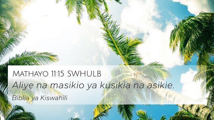 Mathayo 11:15 SWHULB Bible Verse Image
