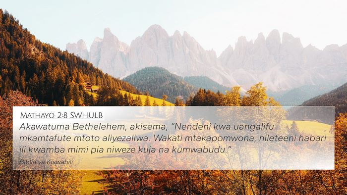 Mathayo 2:8 SWHULB Bible Verse Image