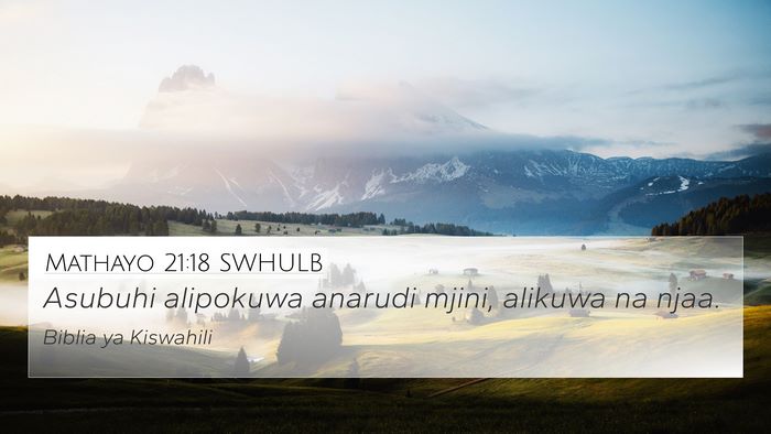 Mathayo 21:18 SWHULB Bible Verse Image