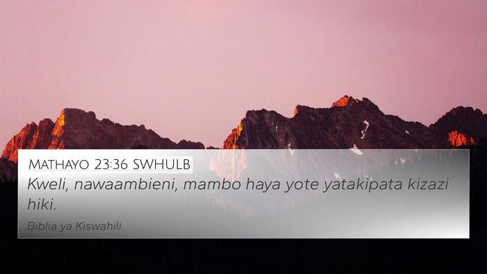 Mathayo 23:36 SWHULB Bible Verse Image