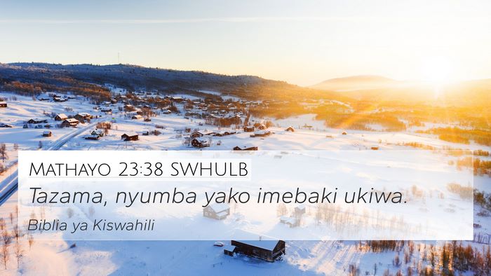 Mathayo 23:38 SWHULB Bible Verse Image