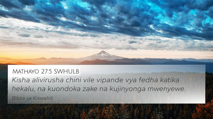 Mathayo 27:5 SWHULB Bible Verse Image