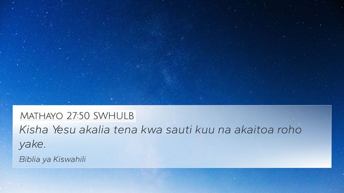 Mathayo 27:50 SWHULB Bible Verse Image