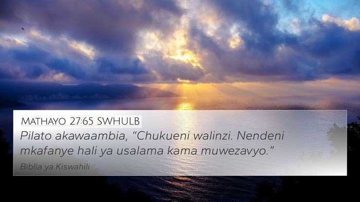 Mathayo 27:65 SWHULB Bible Verse Image