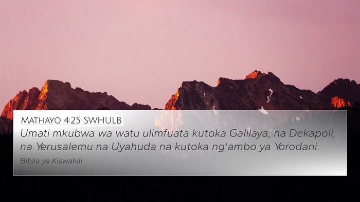 Mathayo 4:25 SWHULB Bible Verse Image