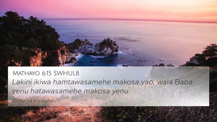 Mathayo 6:15 SWHULB Bible Verse Image