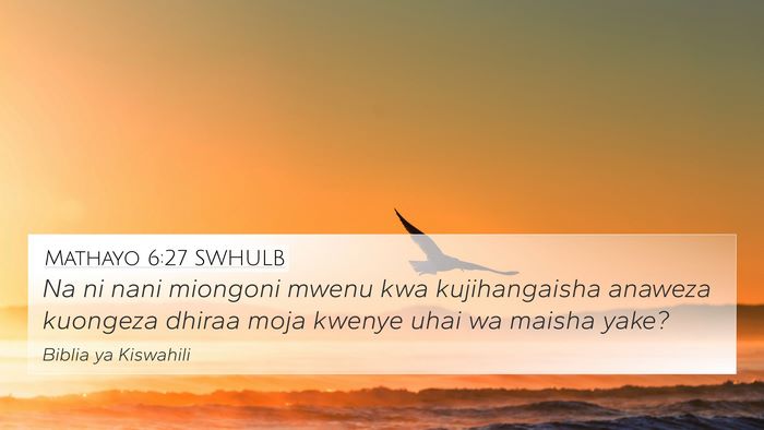 Mathayo 6:27 SWHULB Bible Verse Image