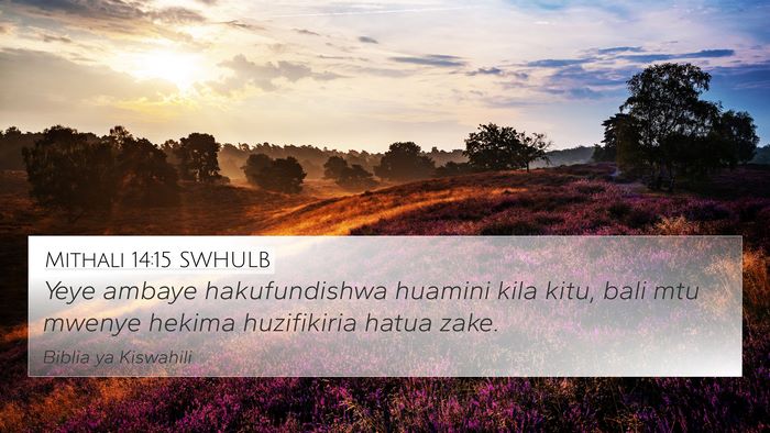 Mithali 14:15 SWHULB Bible Verse Image