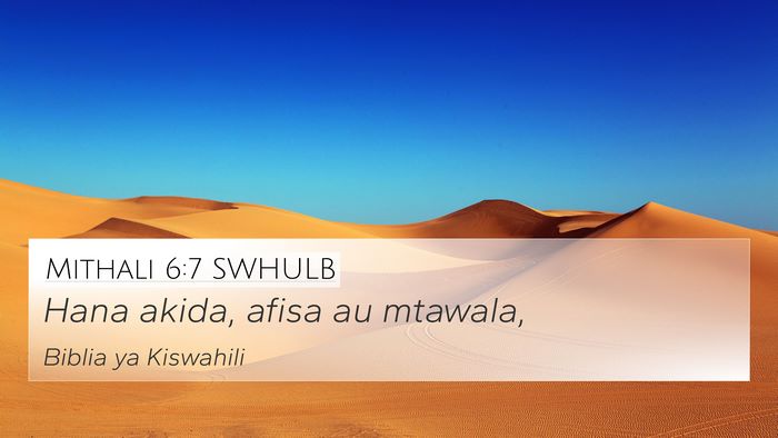 Mithali 6:7 SWHULB 4K Wallpaper - Hana akida, afisa au - 4K Wallpaper Bible Verse