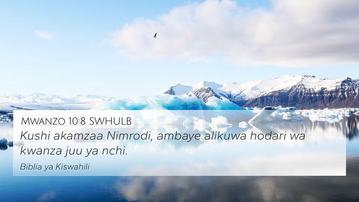 Mwanzo 10:8 SWHULB Bible Verse Image