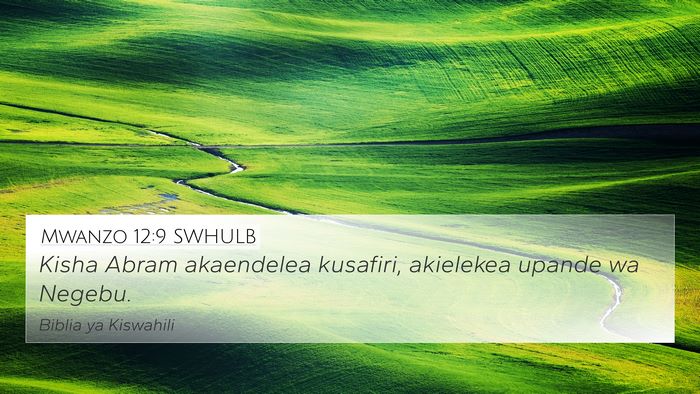 Mwanzo 12:9 SWHULB Bible Verse Image