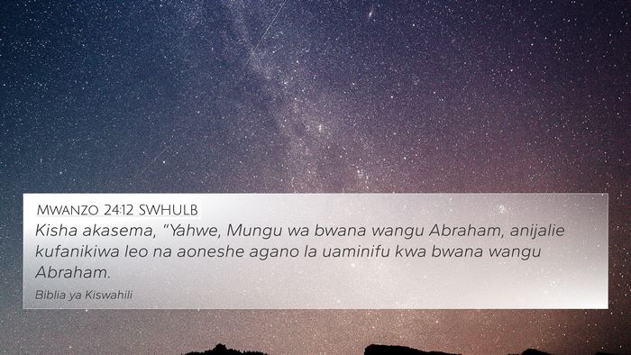 Mwanzo 24:12 SWHULB Bible Verse Image