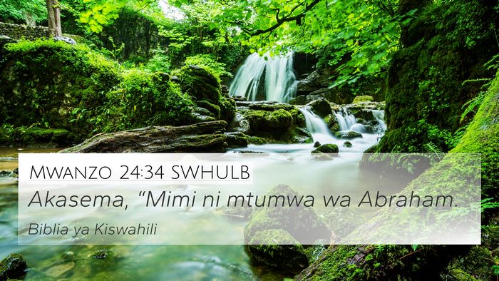 Mwanzo 24:34 SWHULB 4K Wallpaper - Akasema, “Mimi ni mtumwa wa - 4K Wallpaper Bible Verse