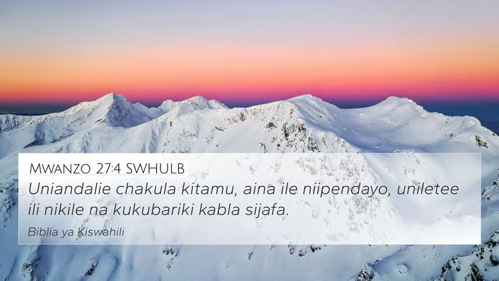 Mwanzo 27:4 SWHULB Bible Verse Image