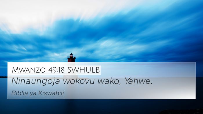 Mwanzo 49:18 SWHULB Bible Verse Image