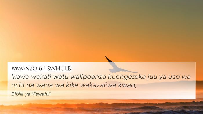 Mwanzo 6:1 SWHULB 4K Wallpaper - Ikawa wakati watu walipoanza kuongezeka juu ya - 4K Wallpaper Bible Verse