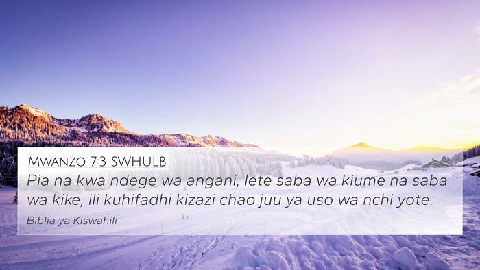Mwanzo 7:3 SWHULB 4K Wallpaper - Pia na kwa ndege wa angani, lete saba wa kiume na - 4K Wallpaper Bible Verse