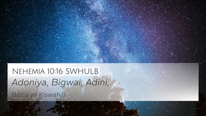 Nehemia 10:16 SWHULB 4K Wallpaper - Adoniya, Bigwai, - 4K Wallpaper Bible Verse