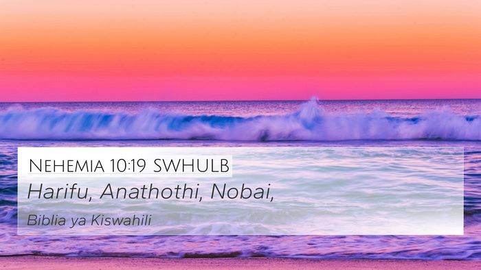 Nehemia 10:19 SWHULB 4K Wallpaper - Harifu, Anathothi, - 4K Wallpaper Bible Verse
