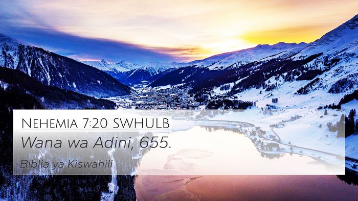 Nehemia 7:20 SWHULB 4K Wallpaper - Wana wa Adini, - 4K Wallpaper Bible Verse