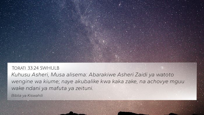 Torati 33:24 SWHULB 4K Wallpaper - Kuhusu Asheri, Musa alisema: Abarakiwe Asheri - 4K Wallpaper Bible Verse