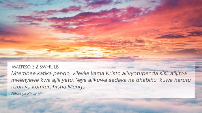 Waefeso 5:2 SWHULB Bible Verse Image