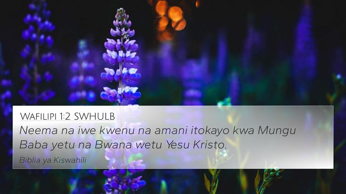 Wafilipi 1:2 SWHULB Bible Verse Image