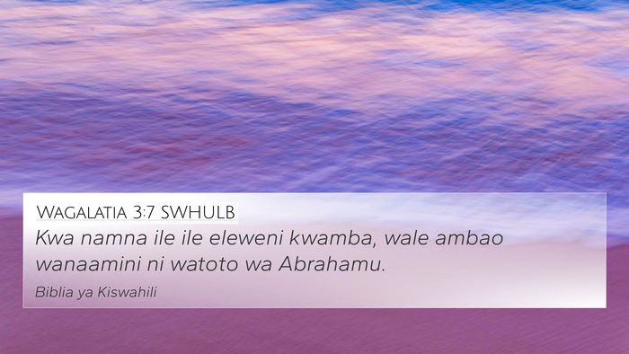 Wagalatia 3:7 SWHULB Bible Verse Image