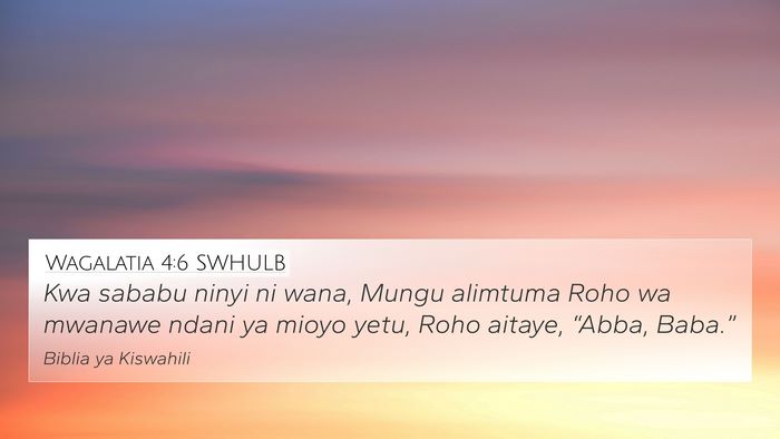 Wagalatia 4:6 SWHULB Bible Verse Image