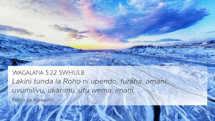Wagalatia 5:22 SWHULB Bible Verse Image