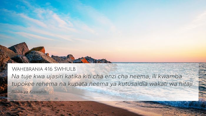 Wahebrania 4:16 SWHULB Bible Verse Image