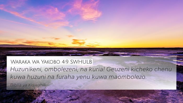 Waraka wa Yakobo 4:9 SWHULB Bible Verse Image