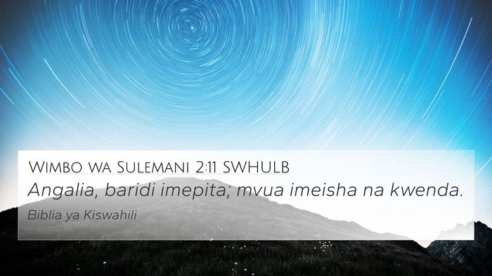 Wimbo wa Sulemani 2:11 SWHULB Bible Verse Image