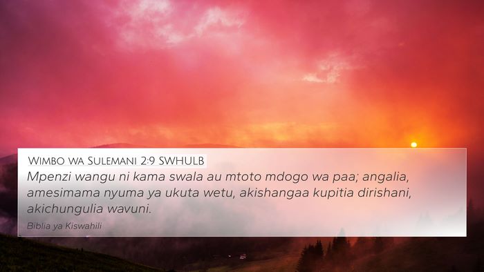 Wimbo wa Sulemani 2:9 SWHULB Bible Verse Image