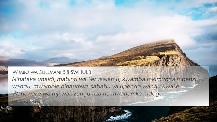 Wimbo wa Sulemani 5:8 SWHULB Bible Verse Image