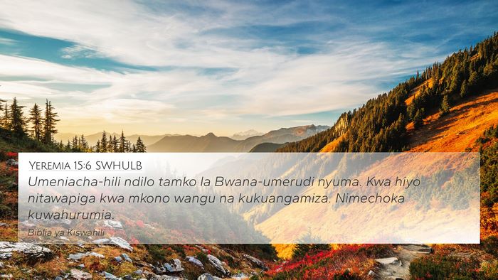 Yeremia 15:6 SWHULB Bible Verse Image
