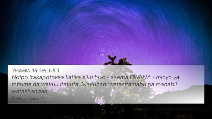 Yeremia 4:9 SWHULB 4K Wallpaper - Ndipo itakapotokea katika siku hiyo - asema BWANA - 4K Wallpaper Bible Verse