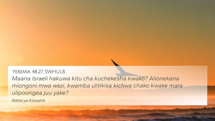 Yeremia 48:27 SWHULB Bible Verse Image